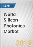 World Silicon Photonics Market - Opportunities and Forecasts, 2017 - 2023- Product Image