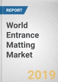 World Entrance Matting Market - Opportunities and Forecasts, 2017 - 2023- Product Image