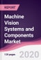 Machine Vision Systems and Components Market - Forecast (2020 - 2025) - Product Thumbnail Image