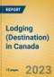 Lodging (Destination) in Canada - Product Image