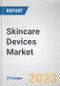 Skincare Devices Market By Product Type, By Application, By End User: Global Opportunity Analysis and Industry Forecast, 2023-2032 - Product Image