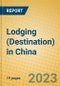 Lodging (Destination) in China - Product Image