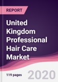 United Kingdom Professional Hair Care Market - Forecast (2020 - 2025)- Product Image