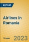 Airlines in Romania - Product Image