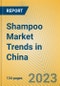 Shampoo Market Trends in China - Product Image