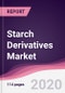 Starch Derivatives Market - Forecast (2020 - 2025) - Product Thumbnail Image