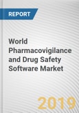 World Pharmacovigilance and Drug Safety Software Market by Functionality - Opportunities and Forecasts, 2017 - 2023- Product Image
