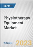 Physiotherapy Equipment Market By Type (Equipment, Accessories), By Applications (Musculoskeletal, Neurology, Other), By End User (Hospitals, Physiotherapy and Rehabilitaion Center, Others): Global Opportunity Analysis and Industry Forecast, 2023-2032- Product Image