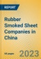 Rubber Smoked Sheet Companies in China - Product Image