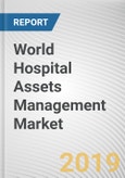 World Hospital Assets Management Market - Opportunities and Forecasts, 2017 - 2023- Product Image