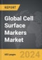 Cell Surface Markers - Global Strategic Business Report - Product Thumbnail Image