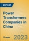 Power Transformers Companies in China - Product Image