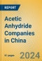 Acetic Anhydride Companies in China - Product Image