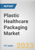 Plastic Healthcare Packaging Market By Product Type, By Material, By Industry: Global Opportunity Analysis and Industry Forecast, 2023-2032- Product Image