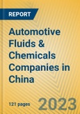 Automotive Fluids & Chemicals Companies in China- Product Image