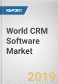 World CRM Software Market - Opportunities and Forecasts, 2017 - 2023- Product Image