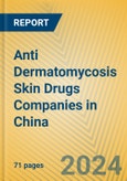 Anti Dermatomycosis Skin Drugs Companies in China- Product Image