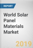 World Solar Panel Materials Market - Opportunities and Forecasts, 2017 - 2023- Product Image