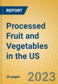 Processed Fruit and Vegetables in the US- Product Image
