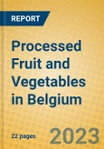 Processed Fruit and Vegetables in Belgium- Product Image