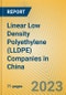 Linear Low Density Polyethylene (LLDPE) Companies in China - Product Image