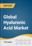 Global Hyaluronic Acid Market Size, Share & Trends Analysis Report by Application (Dermal Fillers, Osteoarthritis, Ophthalmic, Vesicoureteral Reflux), Region, and Segment Forecasts, 2024-2030- Product Image