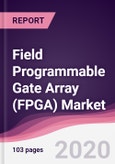 Field Programmable Gate Array (FPGA) Market - Forecast (2020 - 2025)- Product Image