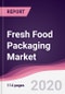 Fresh Food Packaging Market - Forecast (2020 - 2025) - Product Thumbnail Image