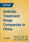 Arthritis Treatment Drugs Companies in China - Product Image