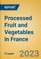 Processed Fruit and Vegetables in France - Product Image
