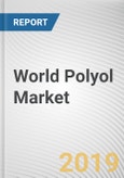 World Polyol Market - Opportunities and Forecast, 2017 - 2023- Product Image