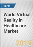 World Virtual Reality (VR) in Healthcare Market - Opportunities and Forecasts, 2017 - 2023- Product Image