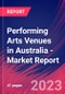 Performing Arts Venues in Australia - Industry Market Research Report - Product Image