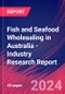 Fish and Seafood Wholesaling in Australia - Industry Research Report - Product Image