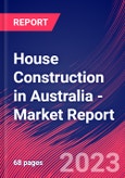House Construction in Australia - Industry Market Research Report- Product Image