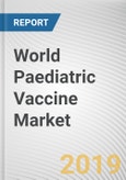 World Paediatric Vaccine Market - Opportunities and Forecasts, 2017 - 2023- Product Image