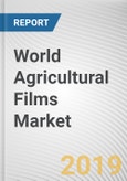 World Agricultural Films Market - Opportunities and Forecasts, 2017 - 2023- Product Image