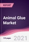 Animal Glue Market - Product Thumbnail Image