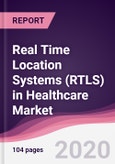 Real Time Location Systems (RTLS) in Healthcare Market - Forecast (2020 - 2025)- Product Image