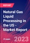 Natural Gas Liquid Processing in the US - Industry Market Research Report - Product Thumbnail Image