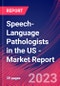 Speech-Language Pathologists in the US - Industry Market Research Report - Product Thumbnail Image