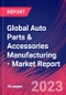 Global Auto Parts & Accessories Manufacturing - Industry Market Research Report - Product Image