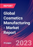 Global Cosmetics Manufacturing - Industry Market Research Report- Product Image