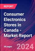 Consumer Electronics Stores in Canada - Industry Market Research Report- Product Image