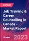 Job Training & Career Counselling in Canada - Industry Market Research Report - Product Image