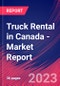 Truck Rental in Canada - Industry Market Research Report - Product Image