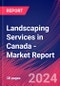Landscaping Services in Canada - Industry Market Research Report - Product Thumbnail Image
