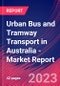 Urban Bus and Tramway Transport in Australia - Industry Market Research Report - Product Image