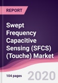 Swept Frequency Capacitive Sensing (SFCS) (Touche) Market - Forecast (2020 - 2025)- Product Image