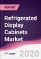 Refrigerated Display Cabinets Market - Forecast (2020 - 2025) - Product Thumbnail Image